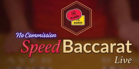 No Commission Speed Baccarat